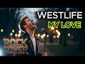 Westlife – My Love (Rock Cover Version)