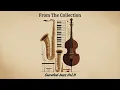 From The Collection - Curated Jazz Vol II [Best of Jazz, Vintage Jazz]