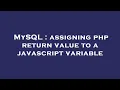 MySQL assigning php return value to a javascript variable