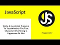 a javascript program to test whether the first character of a string is uppercase or not