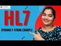 HL7 Dynamic F-String Example Dynamic F-String Example in HL7 HL7 Training CloudFoundation