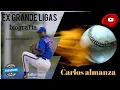 historia de Carlos almanza Ex grande ligas Documental estudio tv