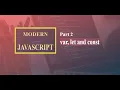 Modern JavaScript var let and const Nepali 2020