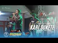 ANGGUN PRAMUDITA - KARI SUKETE | AA JAYA MUSIC | LIVE