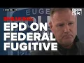 Eugene Police Federal Fugitive is Dead in Officer-Involved Shooting