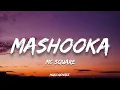 MC SQUARE | Mashooka | (Lyrics)
