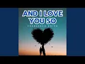 Download Lagu And I Love You So