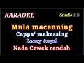Download Lagu MULA MACENNING CAPPA MAKESSING // KARAOKE NADA CEWEK RENDAH // Leony Angel