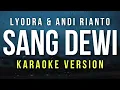 Sang dewi - Lyodra Andi Rianto Karaoke Version