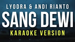 sang dewi lyodra andi rianto karaoke version 