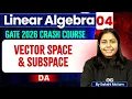 Linear Algebra 04 Vector Space Subspace DA GATE Crash Course