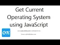 How to Get Operating System Name in JavaScript or Detect Mobile OS using JavaScript - OKTESTS COM