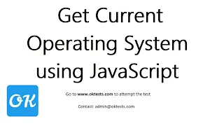 How to Get Operating System Name in JavaScript or Detect Mobile OS using JavaScript - OKTESTS COM
