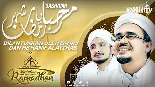 Download QASHIDAH MARHABAN YAA RAMADHAN | IB-HRS \u0026 HB HANIF ALATTHAS, Lc., M.Pd. MP3