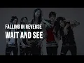 Download Lagu Falling In Reverse - Wait and See [Clean - Lyrics]