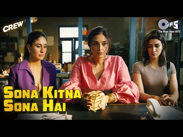 Sona Kitna Sona Hai - Crew (Hindi song)