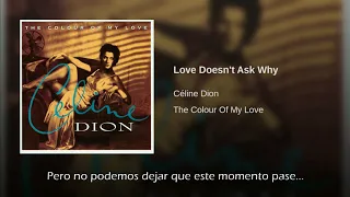 Celine Dion Love Doesn T Ask Why Traducida Al Español 