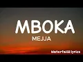 Mejja - MBOKA (lyrics)