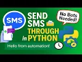 Send SMS Through Python in 2 Minutes No Twilio or Bots Needed