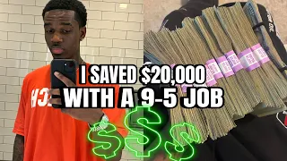 HOW I SAVED 20 000 WITH A 9-5 JOB