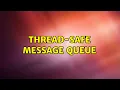 Thread-safe message queue