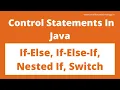 Control Statements In Java Part-1 Java Tutorial In Hindi Excellence Technology