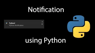 Let s Display Custom Notification to windows 10 using Python