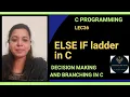 Lec36 ELSE IF LADDER statement in c programming