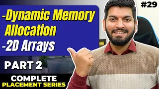 Lecture29 Dynamic Memory Allocation of 2D Arrays