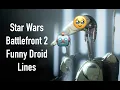 Battle droids being wholesome for 1 minute Star Wars Battlefront 2