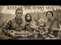 Keep on the Sunny Side | Uplifting Old-Time Gospel Folk
