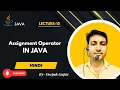 Core Java part15 What is the Assignment Operator in Java Java Operators Tutorial in hindi
