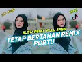 Download Lagu LAGU NOSTALGIA LAMA SLOW REMIX FULL BASS VIRAL TIKTOK | DANSA PORTU TERBARU 2025 TETAP BERTAHAN