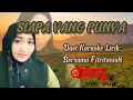 SIAPA YANG PUNYA || duet karaoke dangdut semule lirik bersama fitritania8