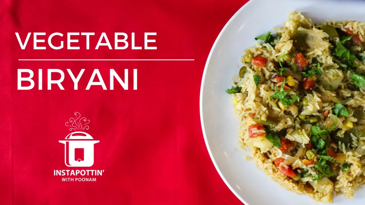 Vegetable Biryani in the Instant Pot   Episode 010