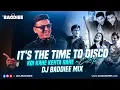 Lagu It's the Time to Disco X C'est Toi X Koi Kahe Kehta Rahe | DJ Baddiee Mix