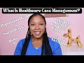 What is Healthcare Case Management