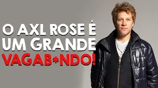 BON JOVI O CARA QUE LEVOU UMAS PORRADAS DO GUNS N` ROSES!