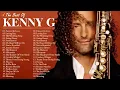 Lagu Kenny G Greatest Hits Full Album ~Kenny G Best Collection ~Smooth Jazz \u0026 Saxophone Classics Mix 2025