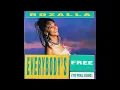 Rozalla – Everybody's Free (To Feel Good)