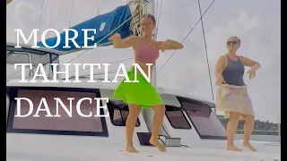 More BOAT LIFE and TAHITIAN DANCE ! | 22° SOUTH | Ep.43