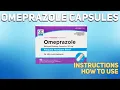 Omeprazole capsules how to use How and when to take it Who can t take Omeprazole