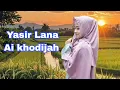 Download Lagu Yasir Lana - Ai khodijah Solawat Penyejuk Hati