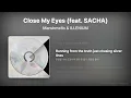 Marshmello & ILLENIUM - Close My Eyes (feat. SACHA) [Lyrics/가사번역]