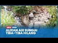 Lagu Penampakan Fenomena Aneh Aliran Sungai Tiba-tiba Hilang di Tanah Datar Sumbar Bikin Warga Khawatir