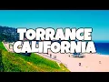 Best Things To Do in Torrance California