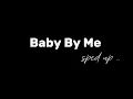Download Lagu Baby By Me (sped up edition) by @50Cent