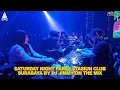 Download Lagu SATURDAY NIGHT PARTY STASIUN CLUB SURABAYA BY DJ JIMMY ON THE MIX