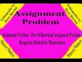 Assignment Problem - Part Restricted Assignment Problem Hungarian Method for Minimization