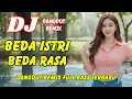 DJ Beda Istri Beda Rasa 🔥 Dangdut Remix Full Bass – Viral TikTok Terbaru 2025 | DJ X PRO